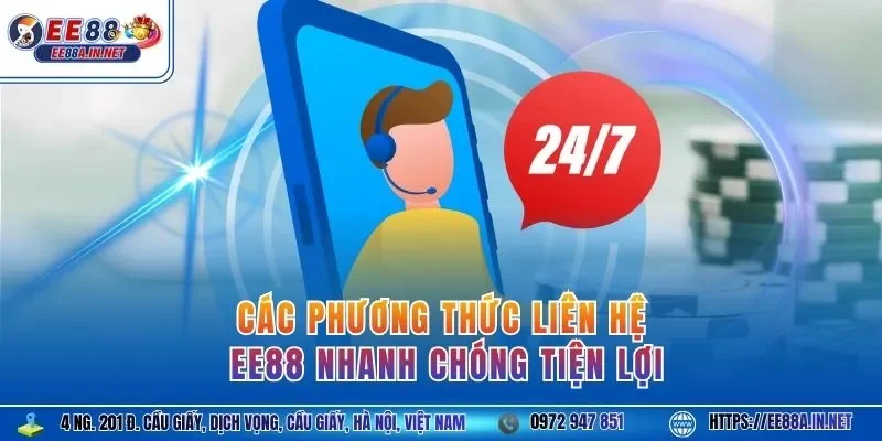 Các phương thức liên hệ EE88 nhanh chóng tiện lợi