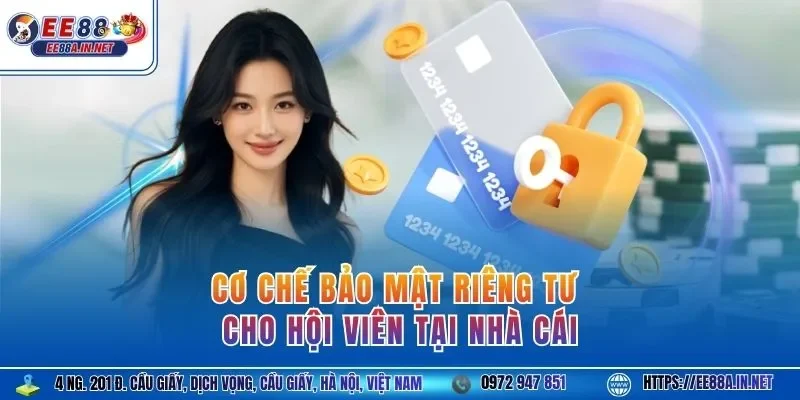 Cơ chế bảo mật riêng tư cho hội viên tại nhà cái